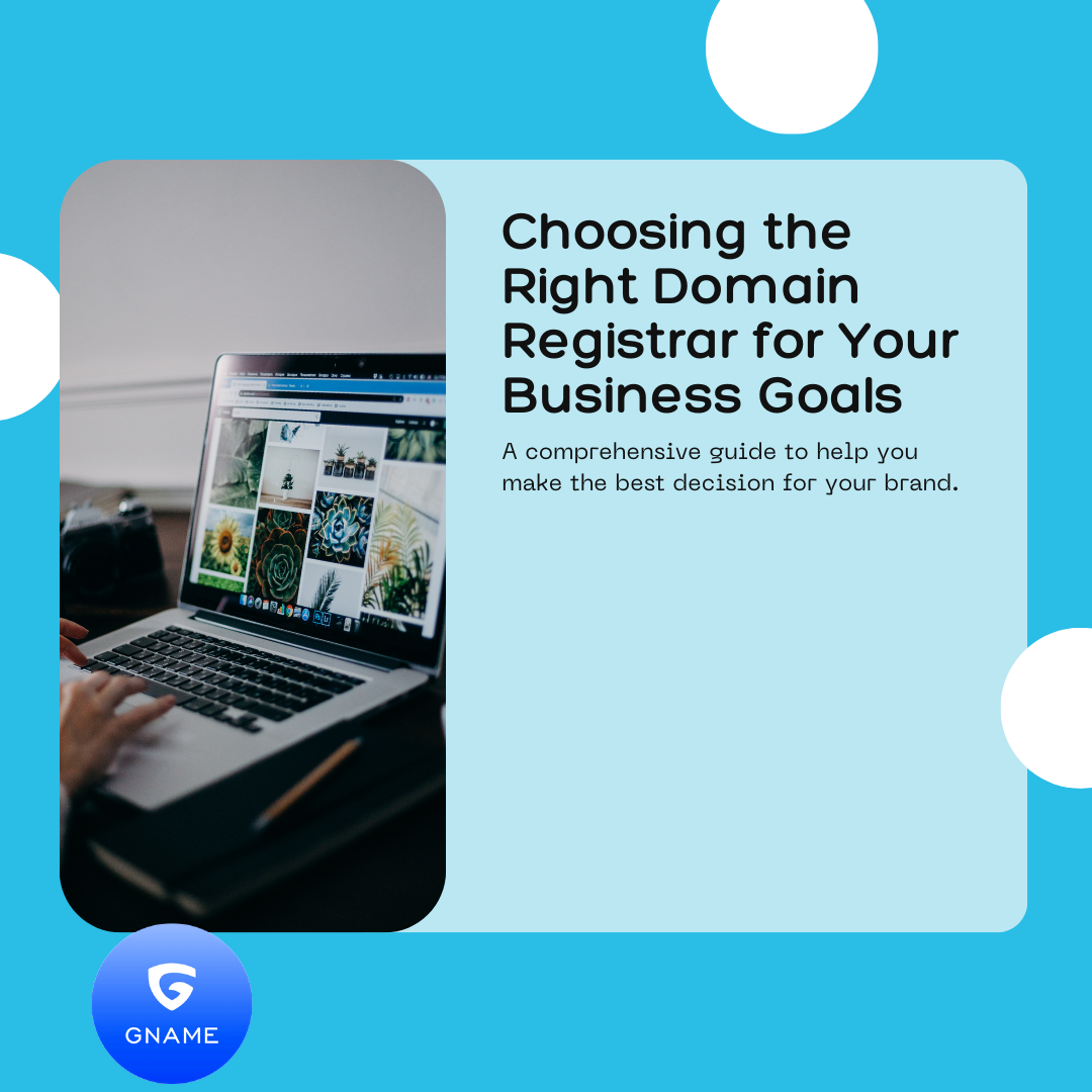 How to Choose the Right Domain Registrar to Support Your Business Goals