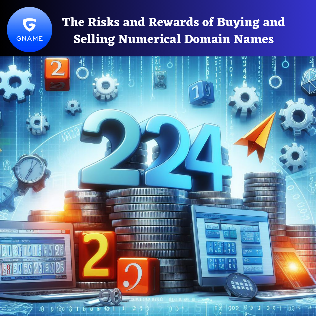 The Risks and Rewards of Buying and Selling Numerical Domain Names