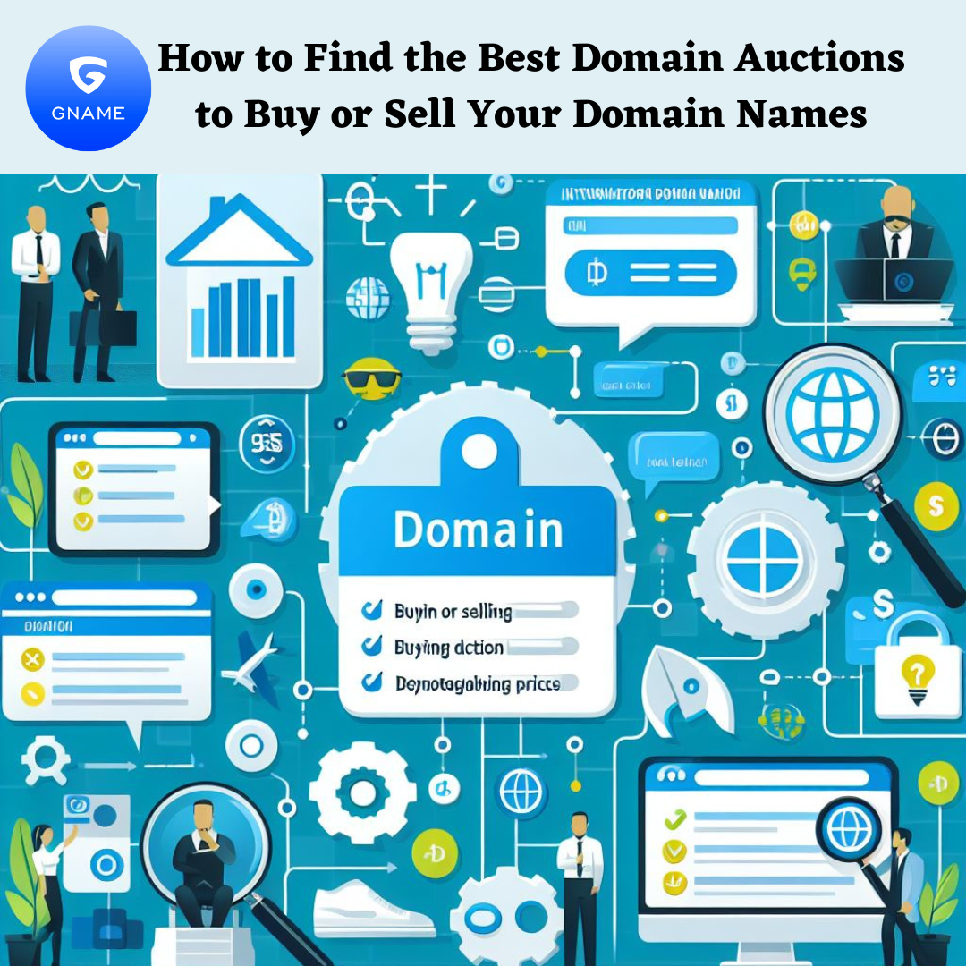 How to Find the Best Domain Auctions to Buy or Sell Your Domain Names