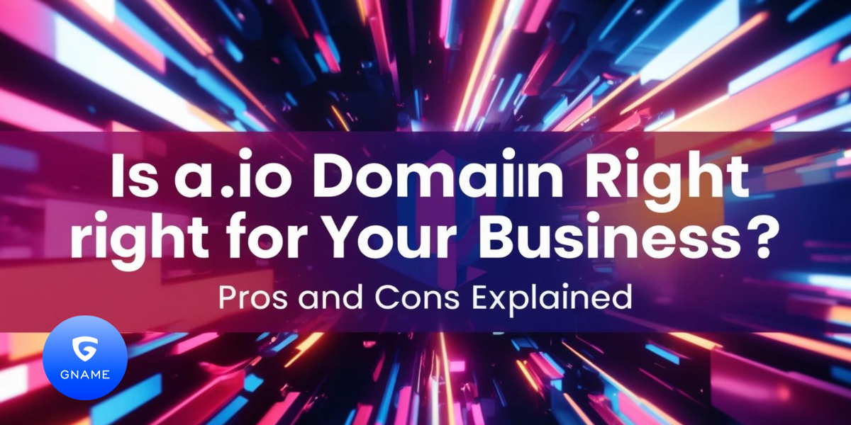 Is a .io Domain Right for Your Business? Pros and Cons Explained